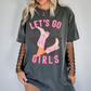 LET’S GO GIRLS Vintage tee