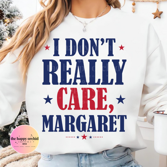 I DON'T REALLY CARE, MARGARET