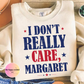 I DON'T REALLY CARE, MARGARET