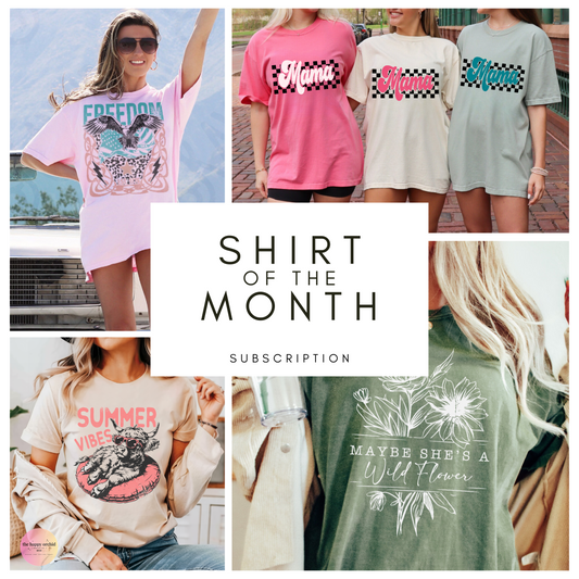 SHIRT OF THE MONTH Subscription