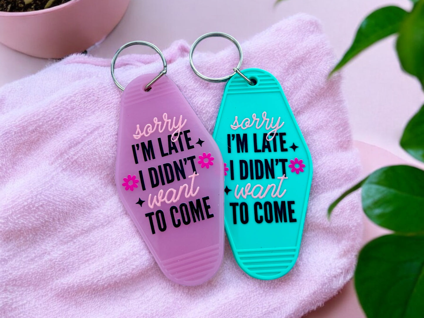 SORRY IM LATE Motel Keychain